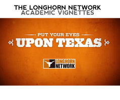Longhorn Network - Academic Vignettes
